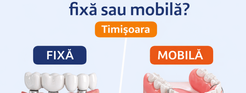lucrare dentară fixă sau mobilă în Timișoara – comparație între implant fix și proteză mobilă